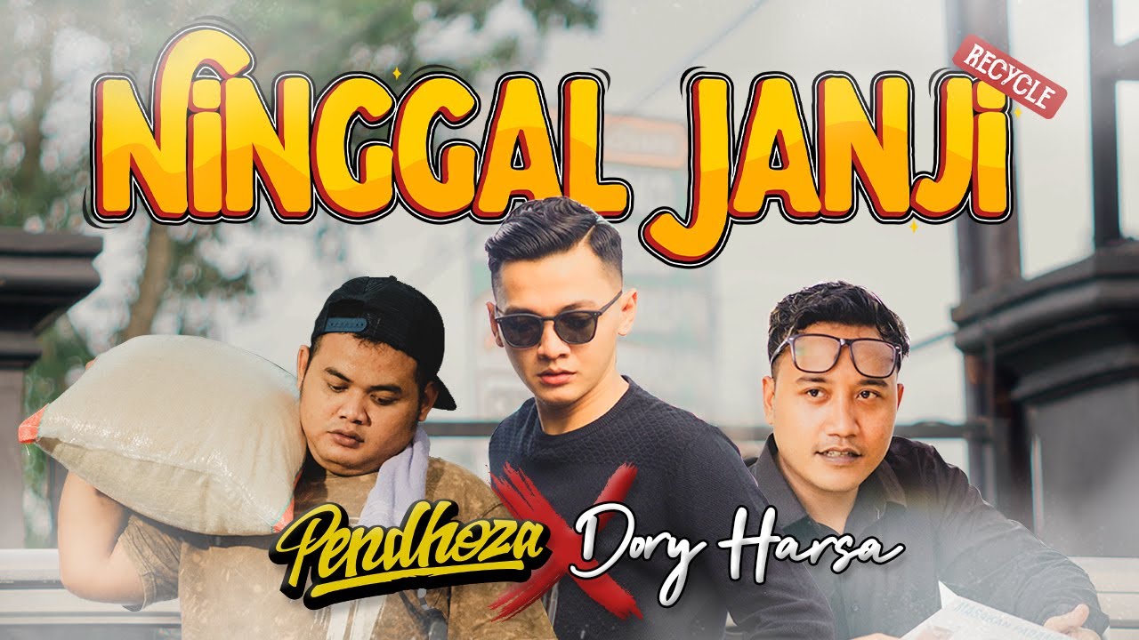 PENDHOZA x DORY HARSA - NINGGAL JANJI (recycle) | Official Music Video