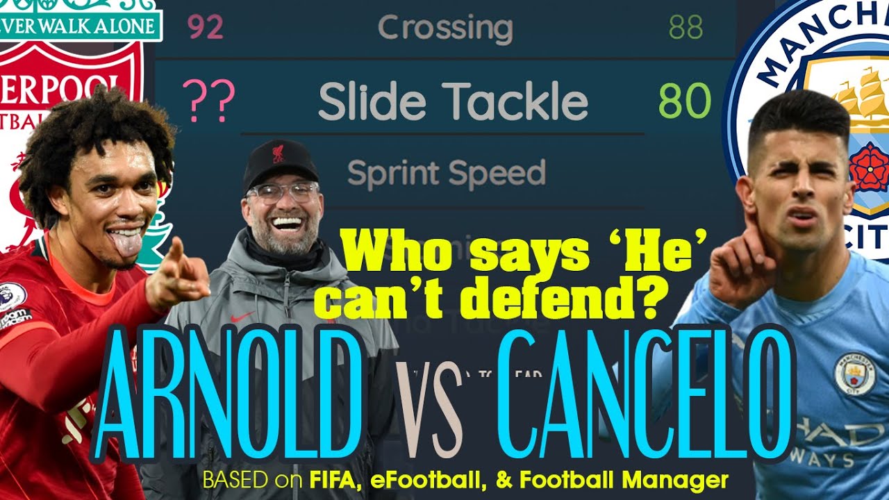 Attacking Fullback: Trent Alexander-ARNOLD vs Joao CANCELO | Who says He can't defend???