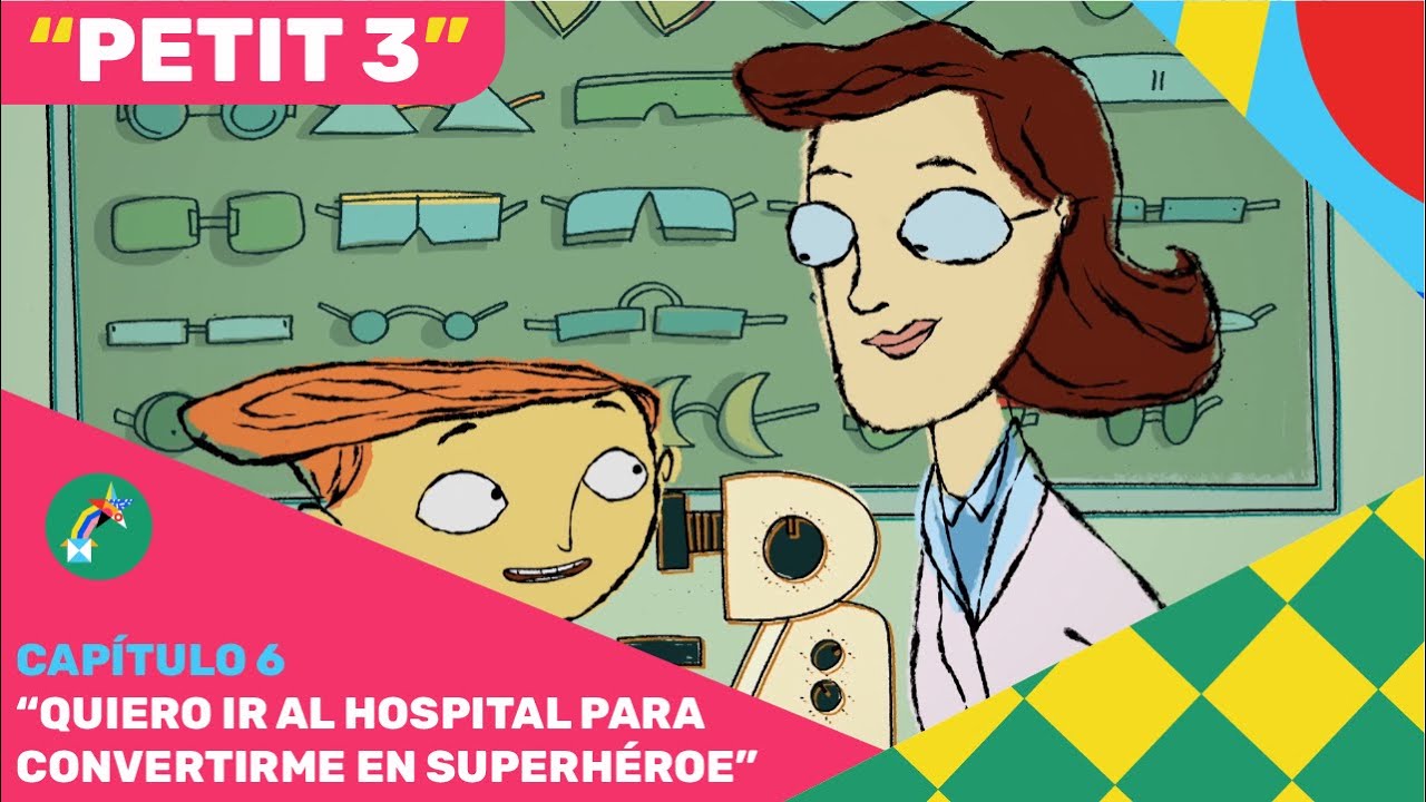 Petit III - Cap. 6: Quiero ir al hospital para convertirme en superhéroe - Pakapaka 2022