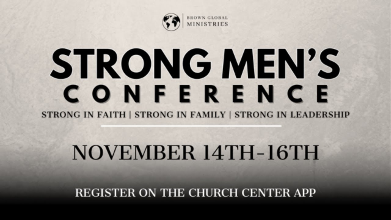2025 Strong Men's Conference | Sunday , November 16th, 2025 | 11:30 AM