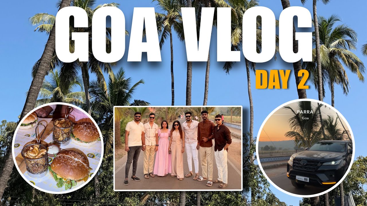 WE EXPLORE NORTH GOA’s FAMOUS PLACES🌴❤️| GOA VLOG | DAY 2