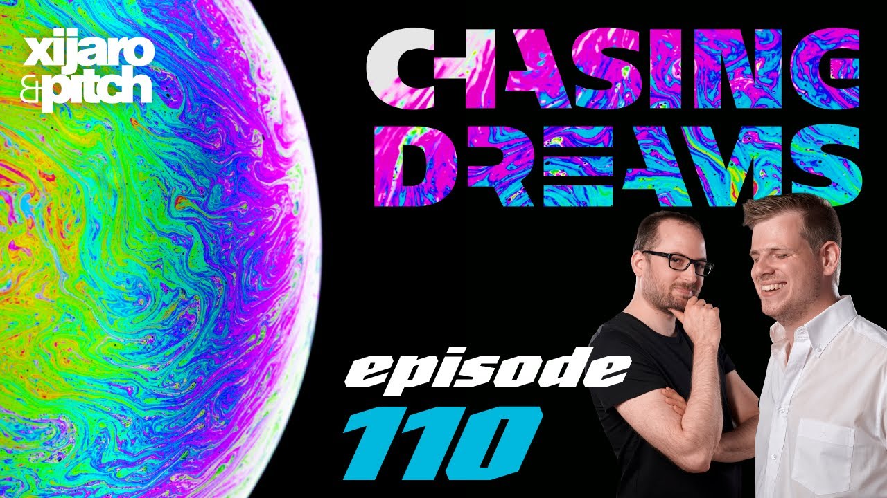 XiJaro & Pitch pres. Chasing Dreams 110