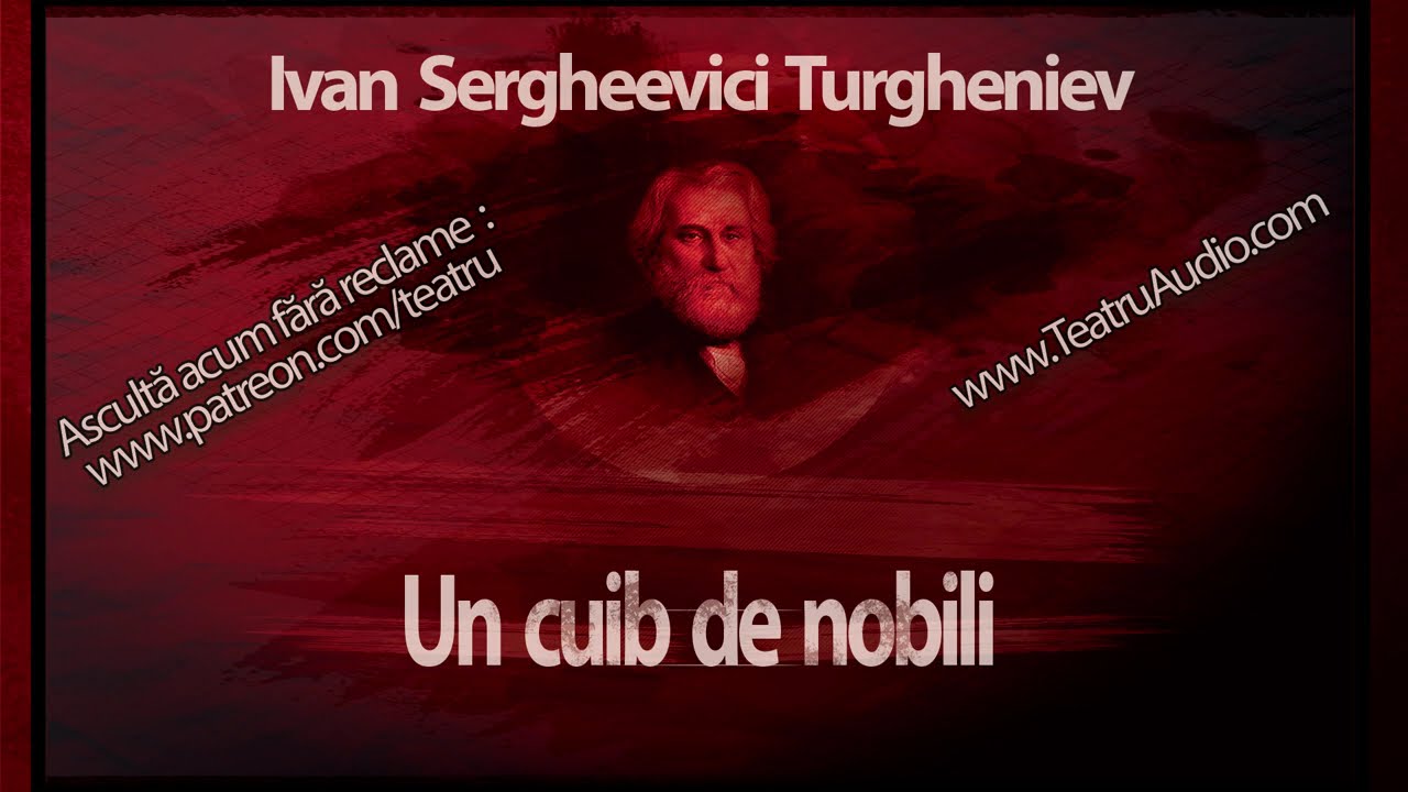 Ivan Sergheevici Turgheniev - Un cuib de nobili (1976) #turgheniev #teatruaudio #teatruvechi #nobili
