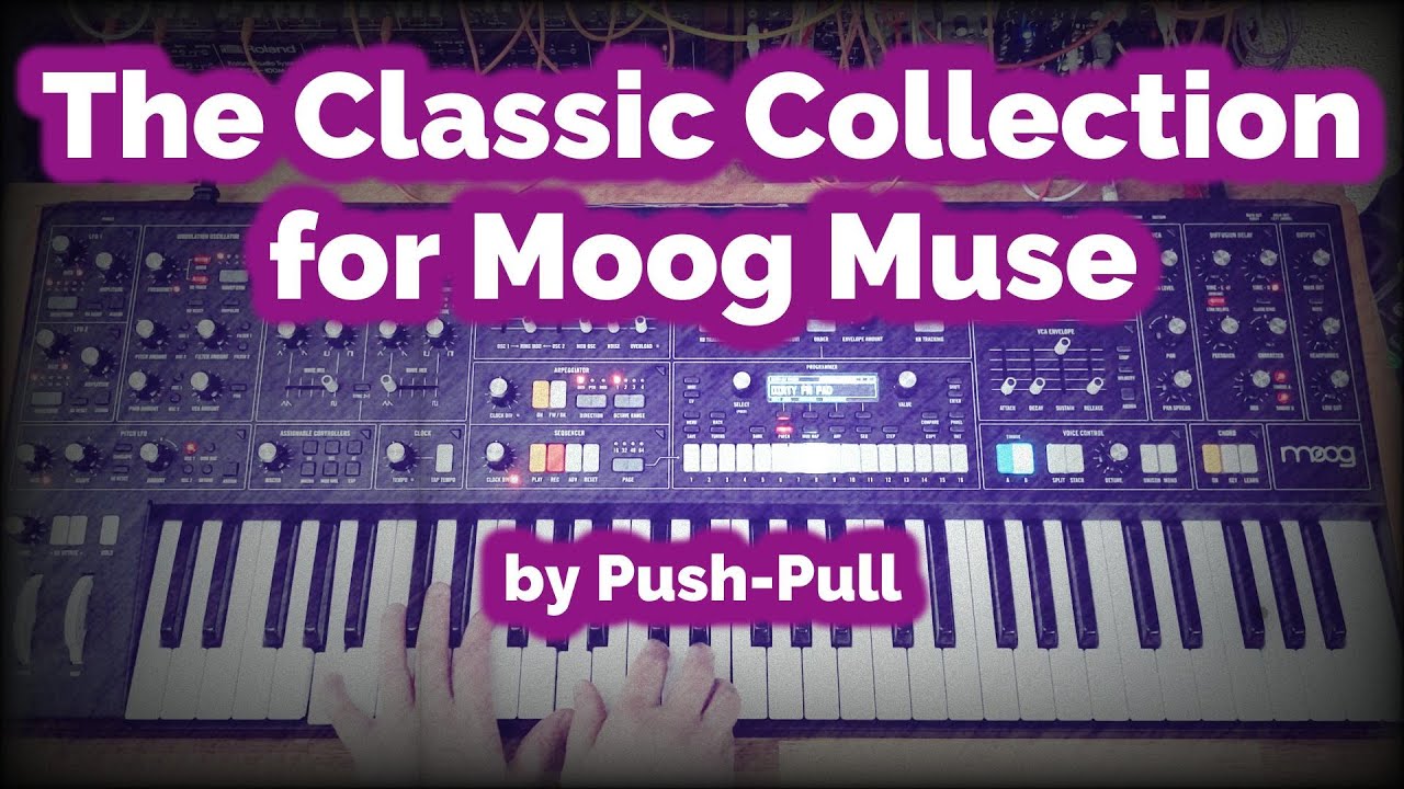 The Classic Collection for Moog Muse