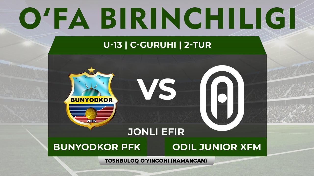 Bunyodkor vs Odil Junior | O‘FA Birinchiligi U-13