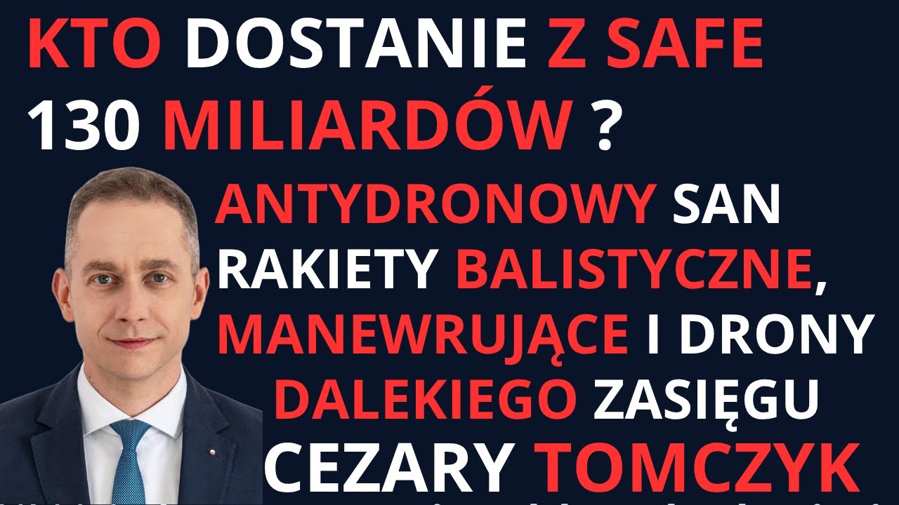 SegB #15 Kto dostanie 130 miliard&oacute;w z SAFE? Polskie rakiety balistyczne i manewrujące C. Tomczyk MON