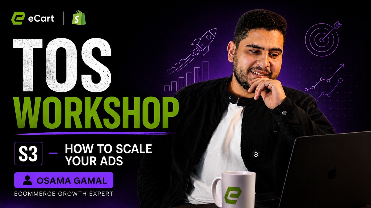 TOS Workshop - S3 - How to Scale Your Ads | Osama Gamal