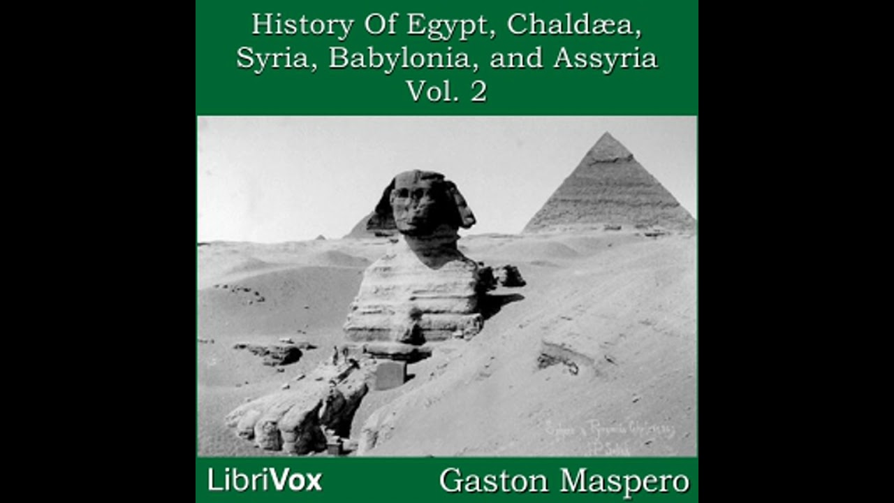 History Of Egypt, Chaldea, Syria, Babylonia, and Assyria, Vol. 2 - Gaston Maspero