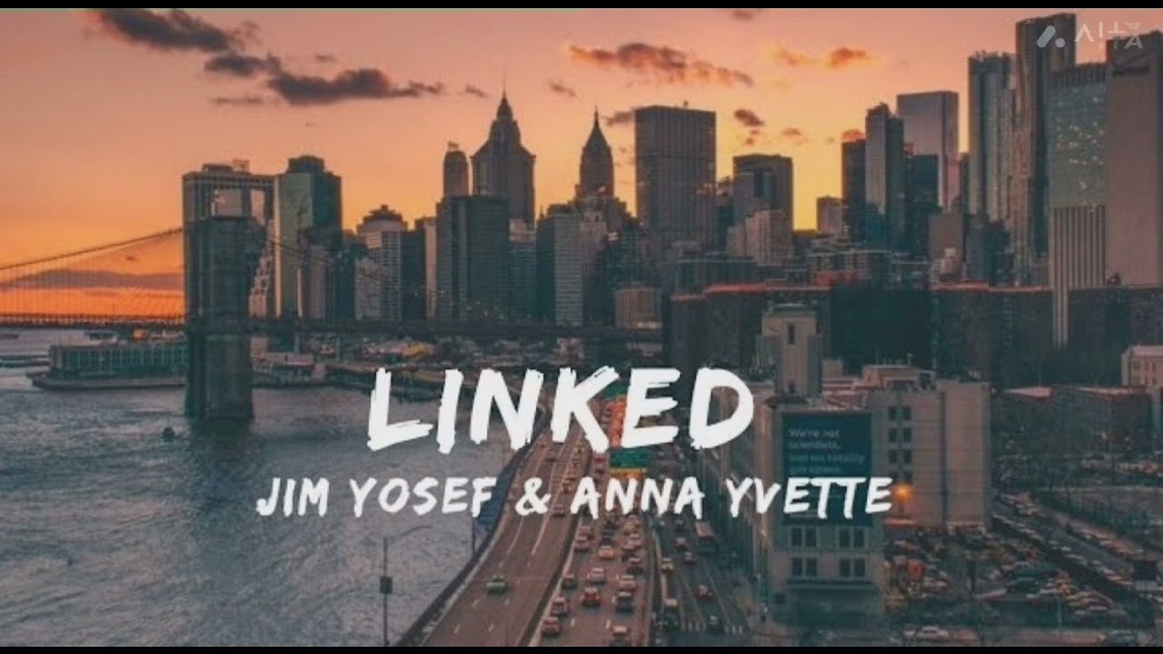 Jim Yosef & Anna Yvette - Linked song 
