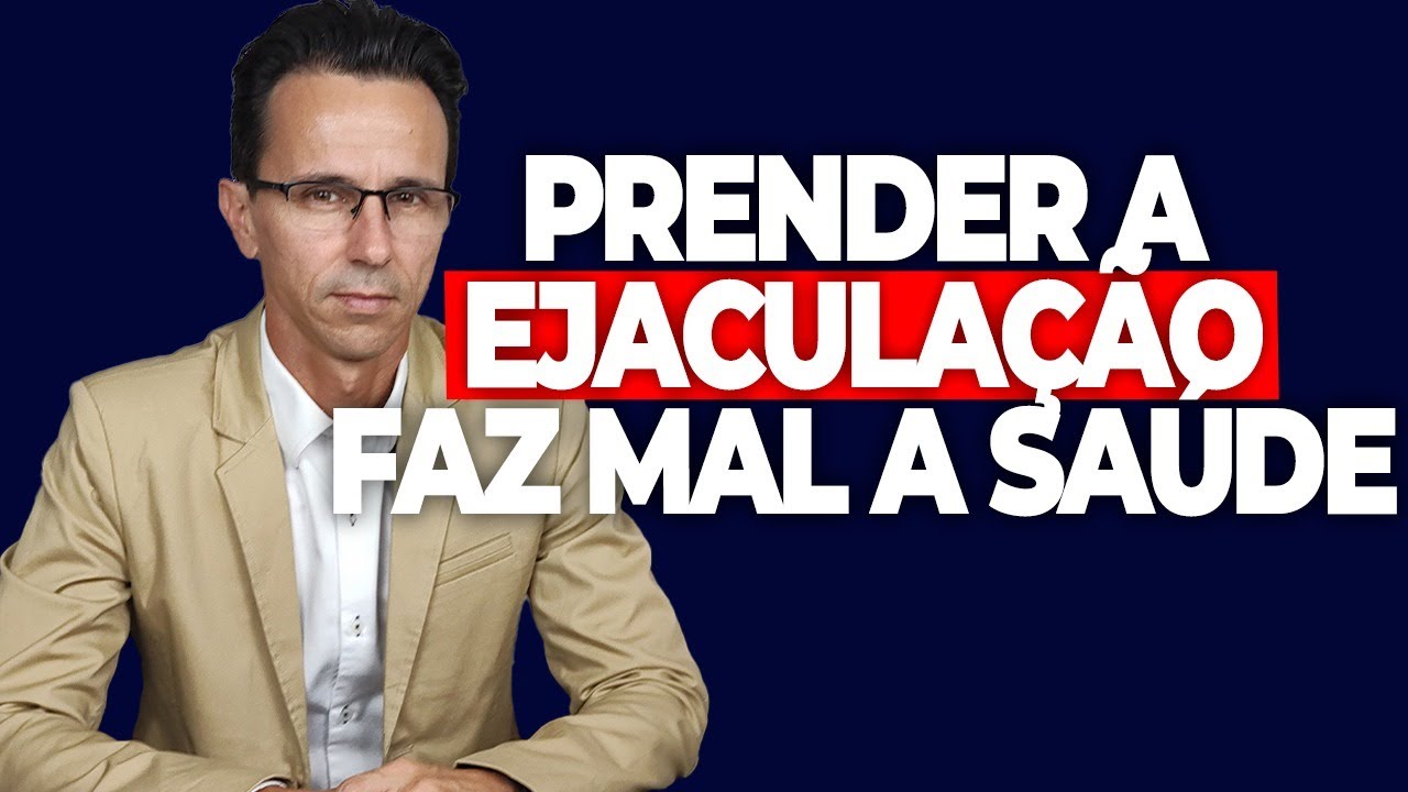 Prender a ejacula&ccedil;&atilde;o faz mal a sa&uacute;de? | Marlon Mattedi, Especialista em Sexualidade Humana