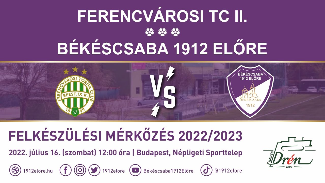 Élő közvetítés: Ferencvárosi TC II. - Békéscsaba 1912 Előre