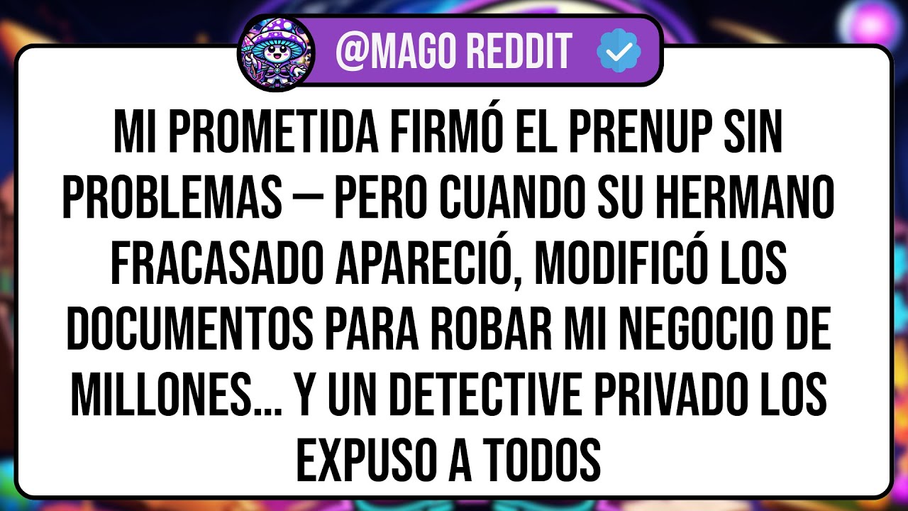 Mi Prometida Firmó el Prenup Sin Problemas — Pero Cuando Su Hermano Fracasado Apareció, Modificó ...