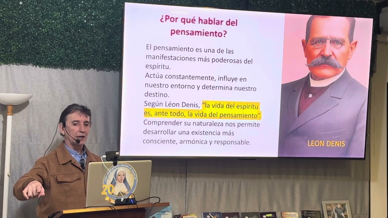 El Pensamiento: Fuerza positiva del Espiritu Conferencia Espirita