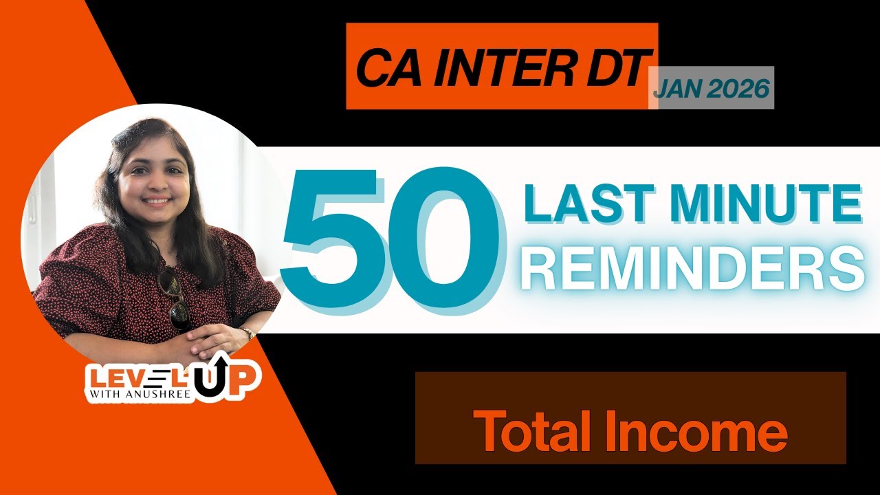 50 Last Minute Reminders | Total Income Adjustments | CA Inter DT Jan 2026