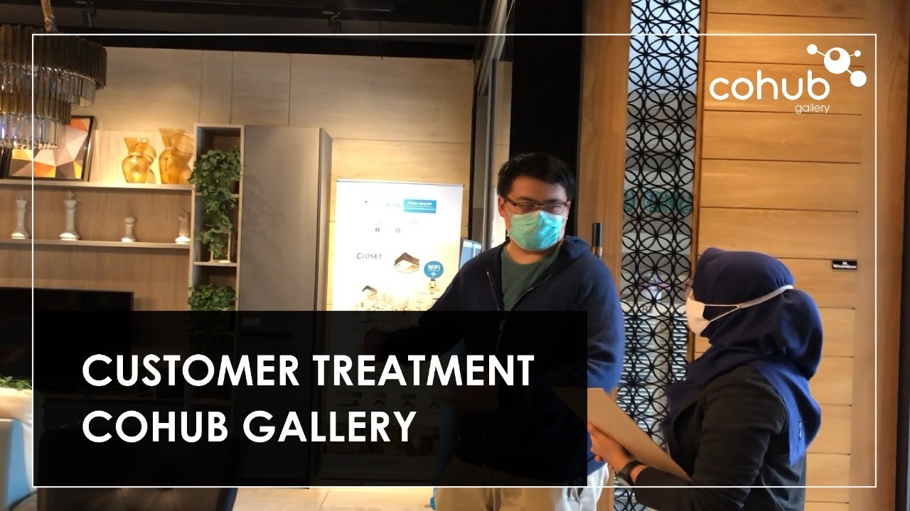 CUSTOMER TREATMENT COHUB GALLERY I #COHUBGALLERY