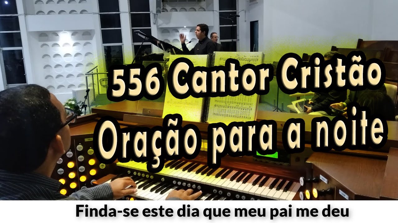 (556 Cantor Cristão) ORAÇÃO PARA A NOITE - PIBCORD -  com Letra