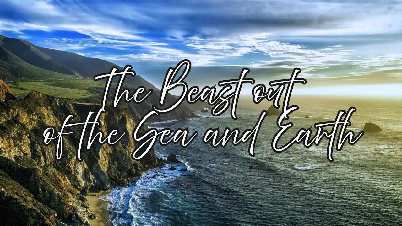 The Beast Out Of The Sea and Earth | January 18, 2026