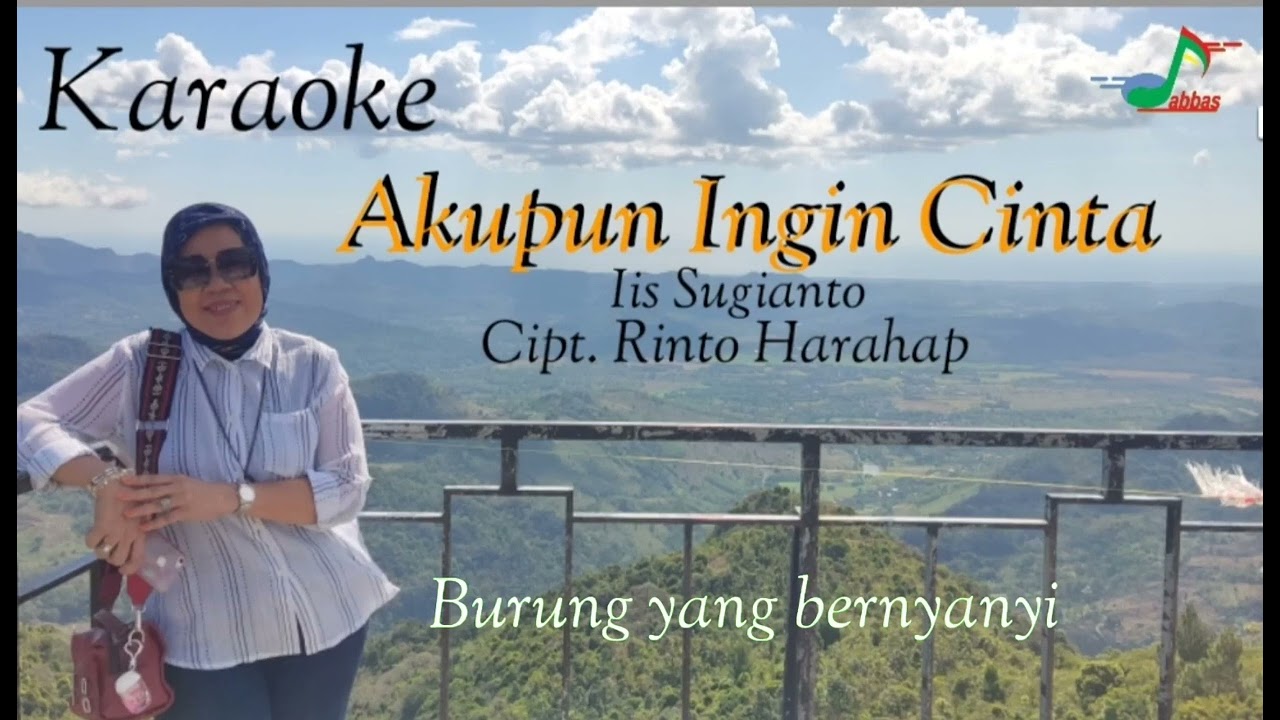 Akupun Ingin Cinta - Karaoke - Iis Sugianto - Cipt. Rinto Harahap...