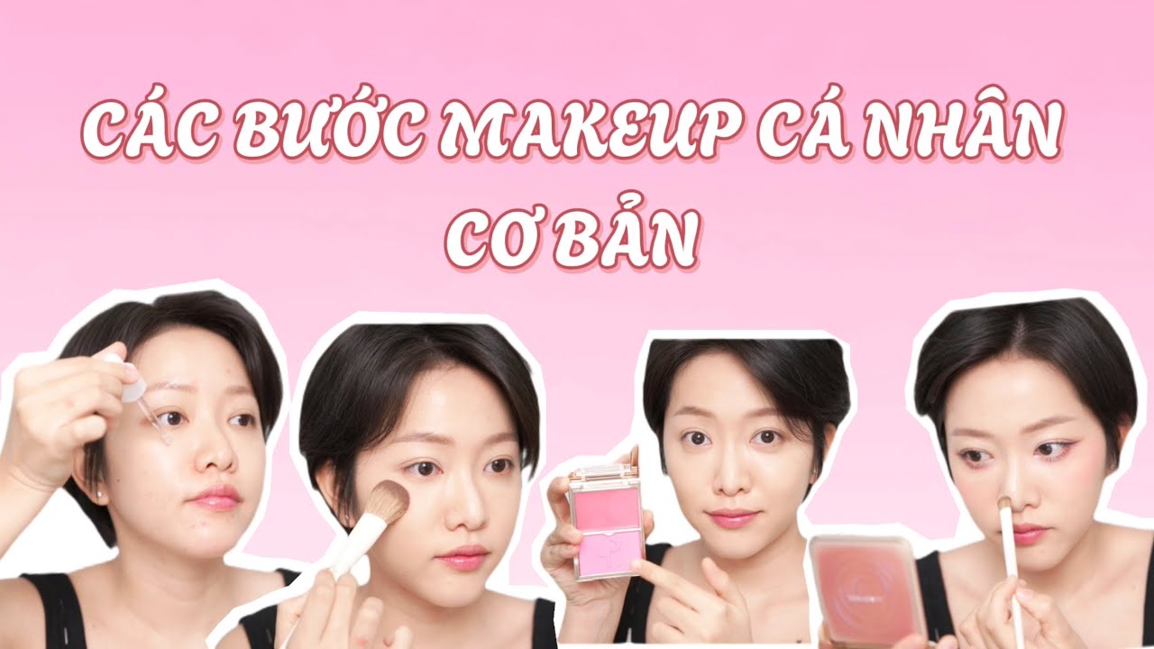 CÁC BƯỚC MAKEUP CÁ NHÂN CƠ BẢN CHO NGƯỜI MỚI TẬP MAKEUP #makeup #makeup #trending #makeuptutorial