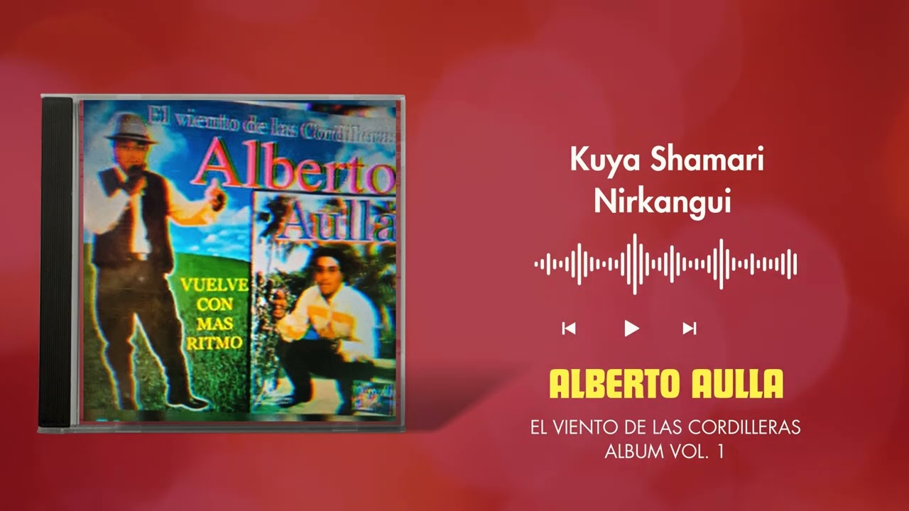 Alberto Aulla - Kuya Shamari Nirkangui (