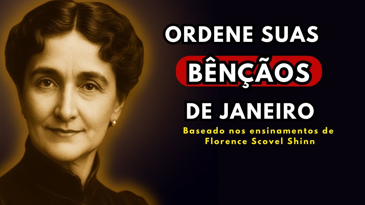 Ordene Suas Bênçãos de Janeiro e Veja o Universo Cooperar — Florence Scovel Shinn