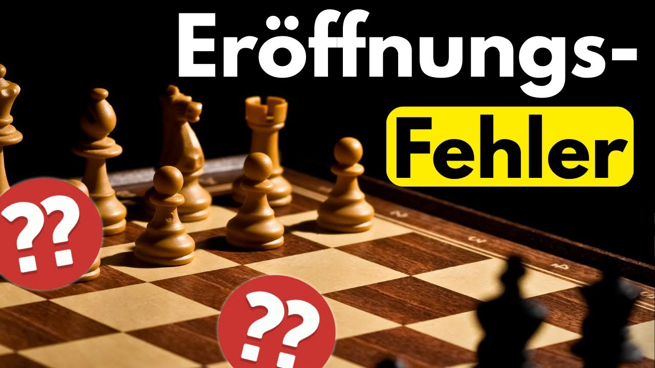 Das sind die 5 häufigsten Eröffnungsfehler im Schach! Und so vermeidest du sie!