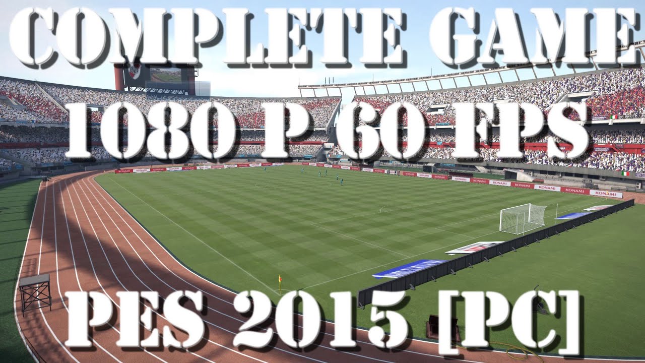 Complete Game - PES 2015 [PC] 1080p60