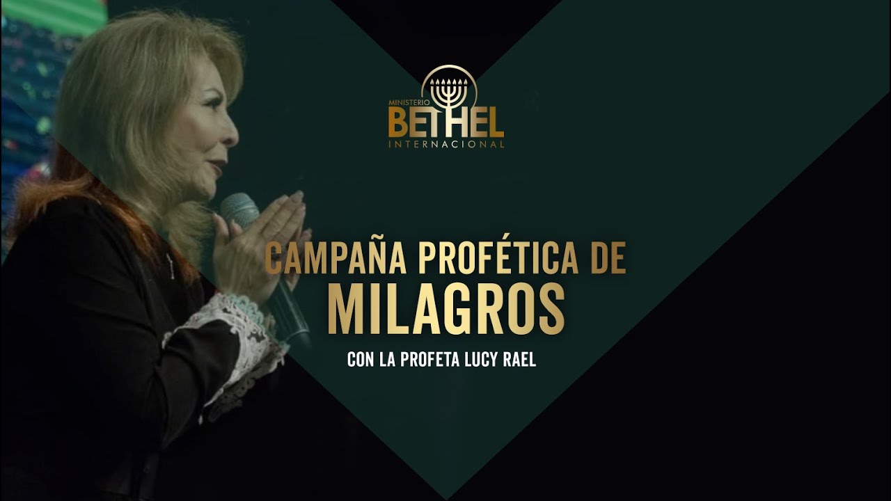 CAMPAÑA PROFÉTICA DE MILAGROS con la Profeta LUCY RAEL (Parte 2)