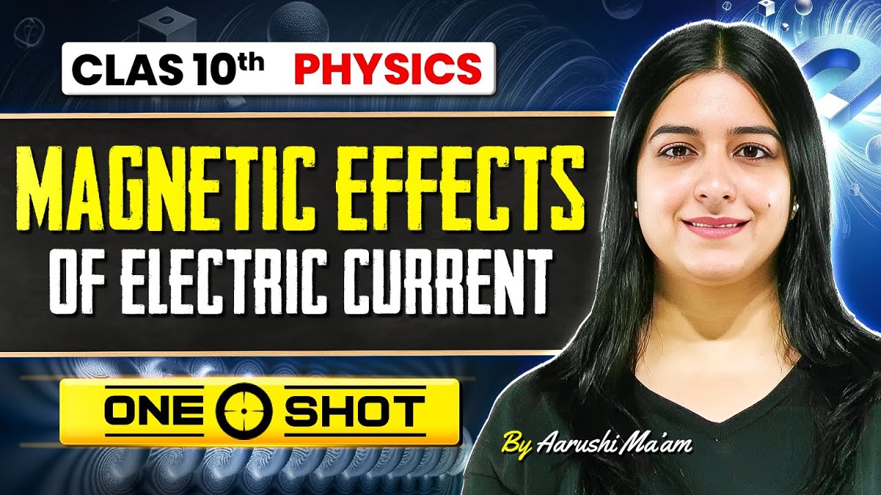 Magnetic Effects of Electric Current 🔥| ONE SHOT | NCERT covered | Class 10th Science |