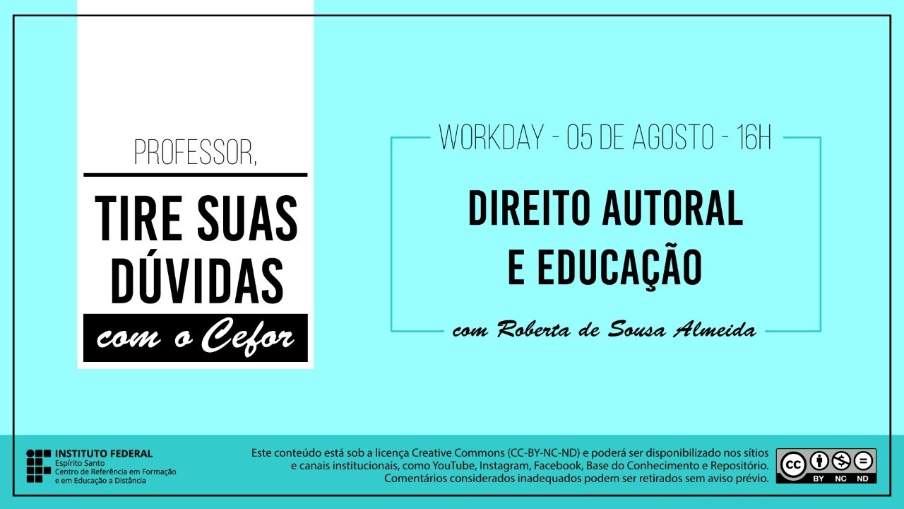 05/08/2020 - 16h = Direito Autoral e Educação - Profa. Roberta de Sousa Almeida