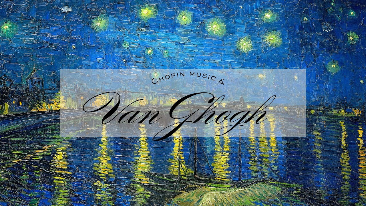 Van Gogh Paintings ✦ 45 minutes of Relaxing Classical Music by Chopin, Cozy calming  timeless art