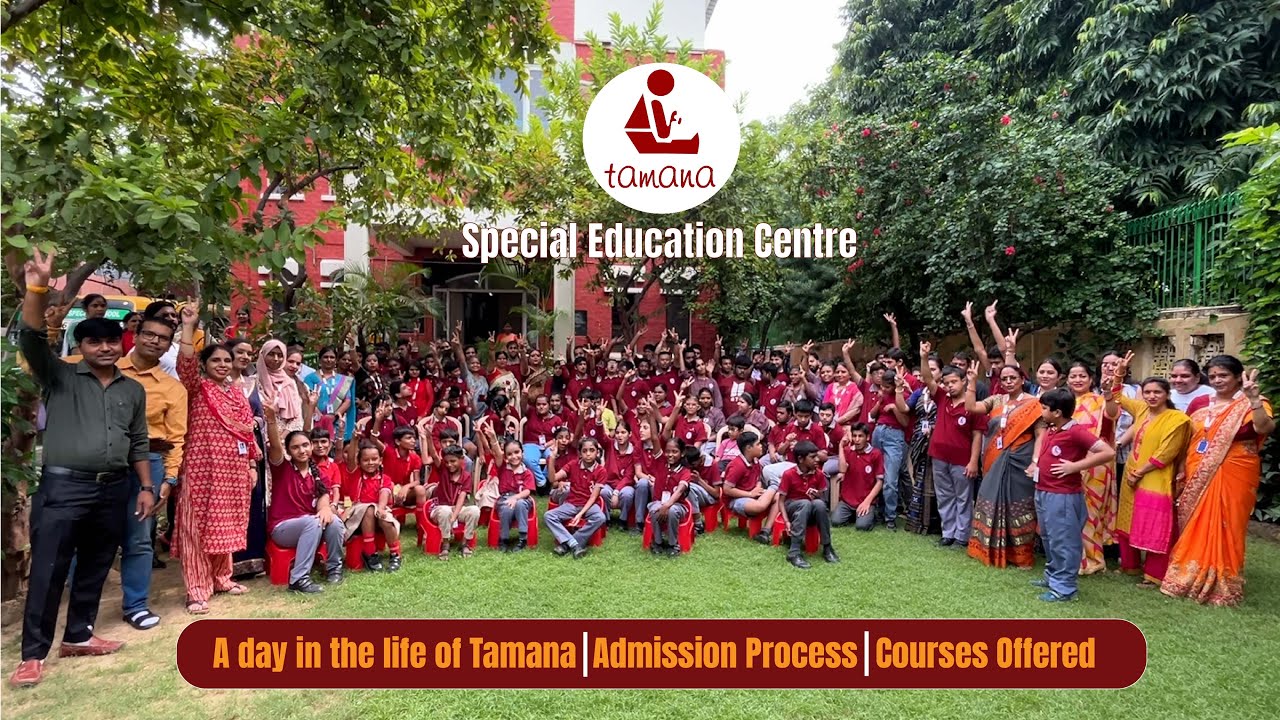 A Day At Tamana Special Education Centre Vasant Vihar | It's Courses Offered and Admission Process