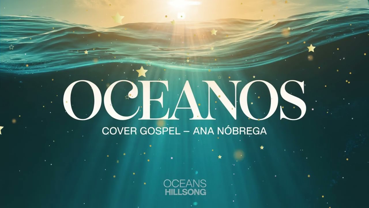 Oceanos | Onde Meus Pés Podem Falhar – (Versão Exclusiva do Canal Adoração em Versões).