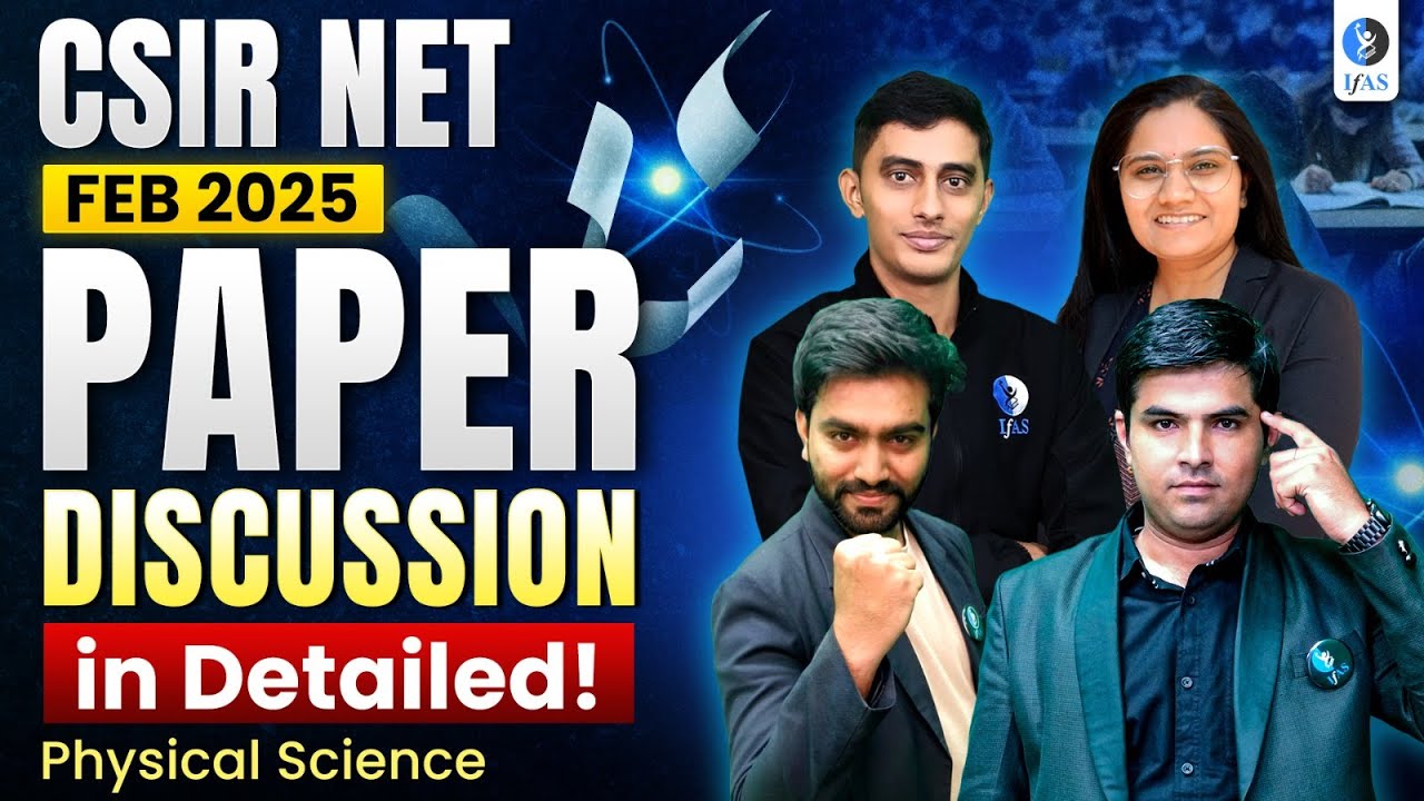 CSIR NET Physics Paper Discussion of Feb 2025 - Complete Paper Solution | IFAS