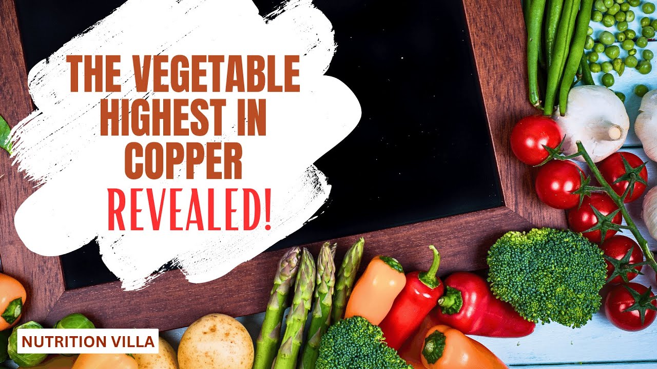 Which Vegetables is the richest in copper?