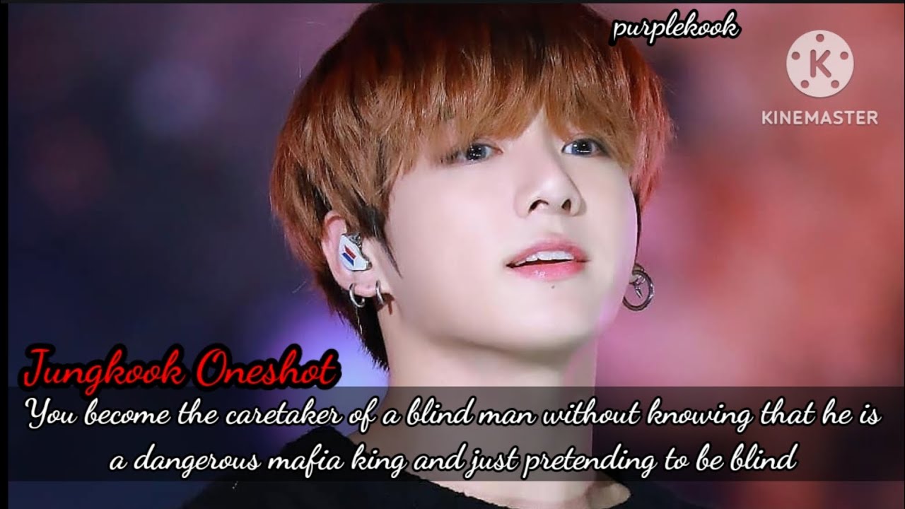 You become the caretaker of a blind man without knowing that he is mafia and just../Jungkook Oneshot