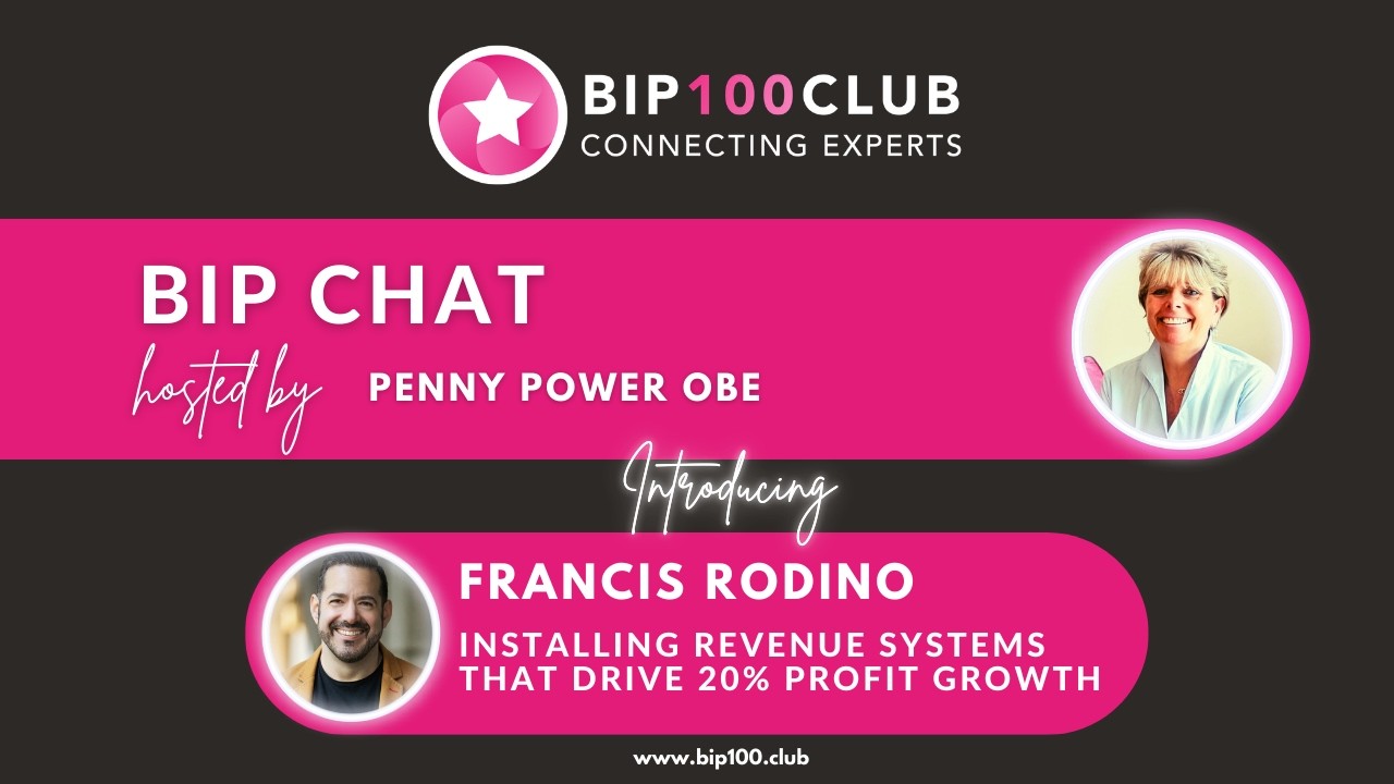 BIP Chat with Francis Rodino - Installing Revenue Systems That Drive 20% Profit Growth