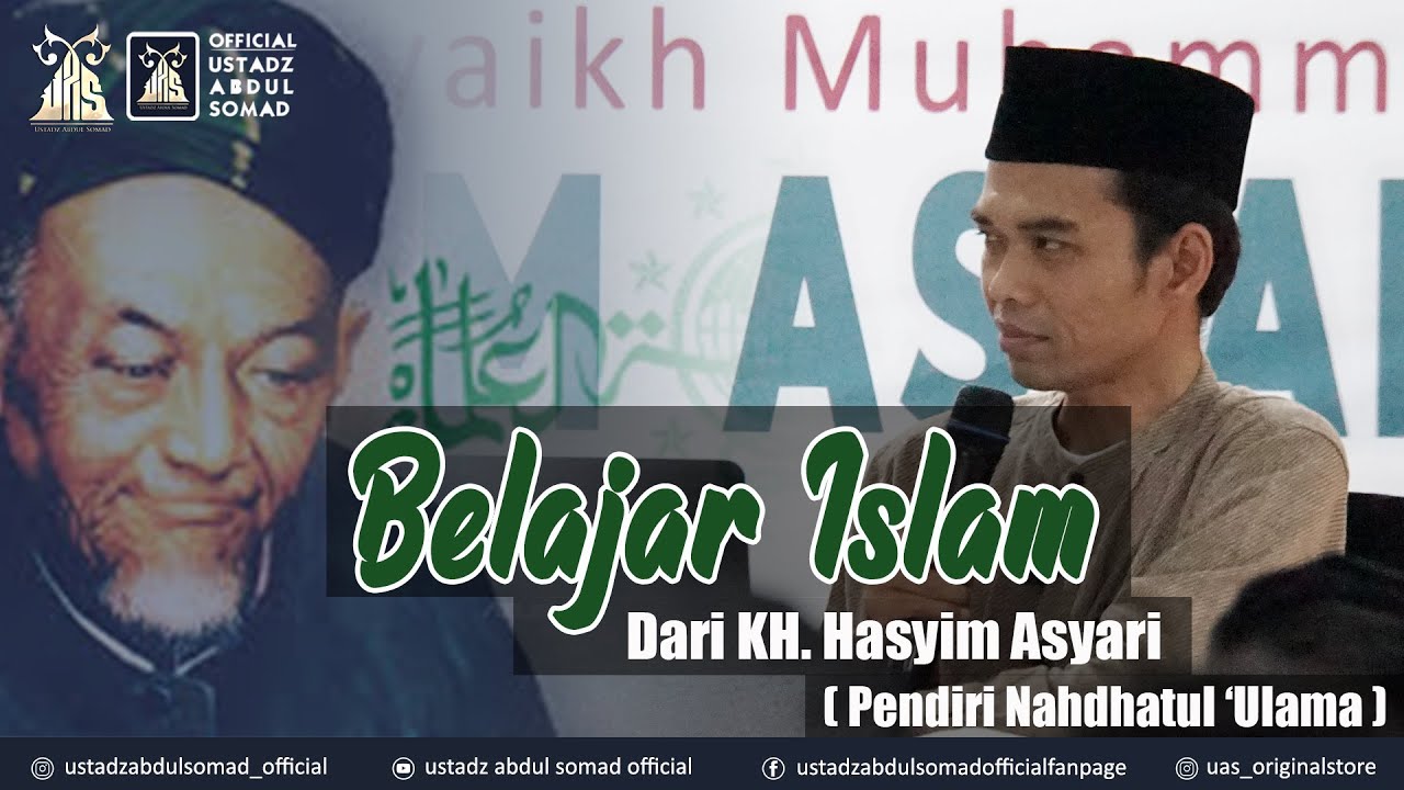 BELAJAR ISLAM DARI PENDIRI NU (KH. Hasyim Asyari) | Ustadz Abdul Somad, Lc., MA., Ph.D