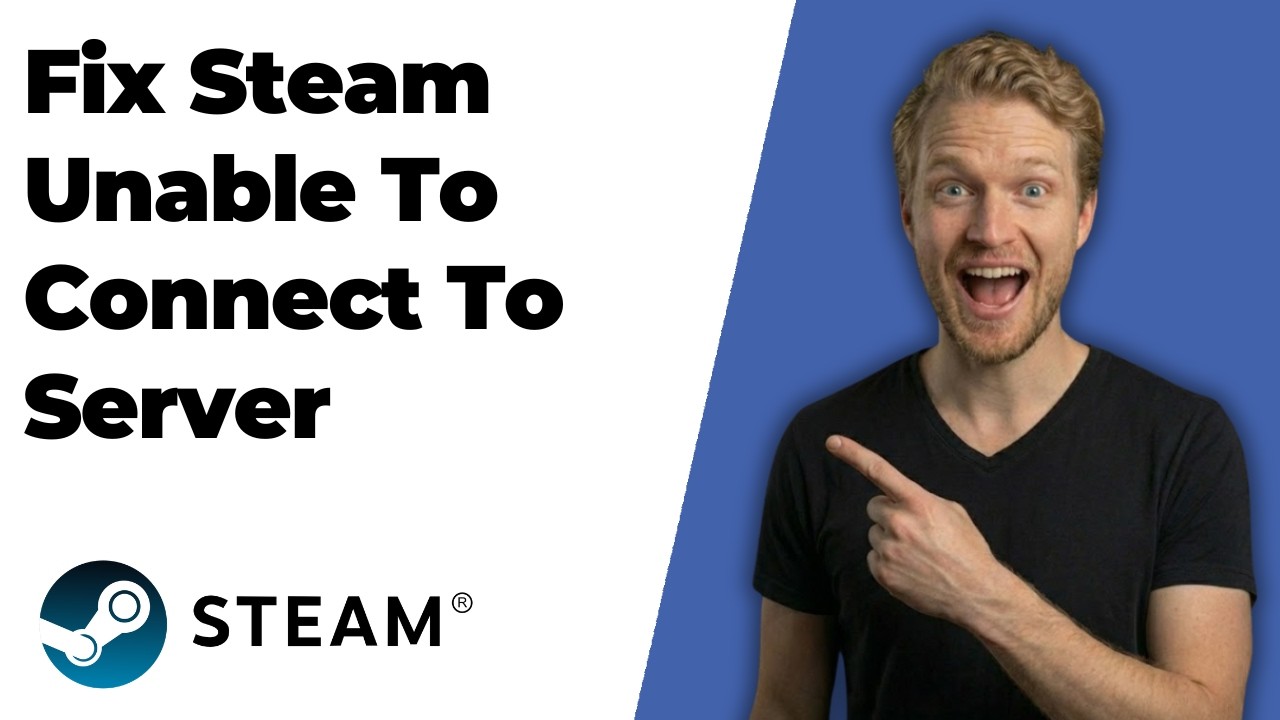 Fix Steam Unable To Connect To Server (2026 Easy Guide)
