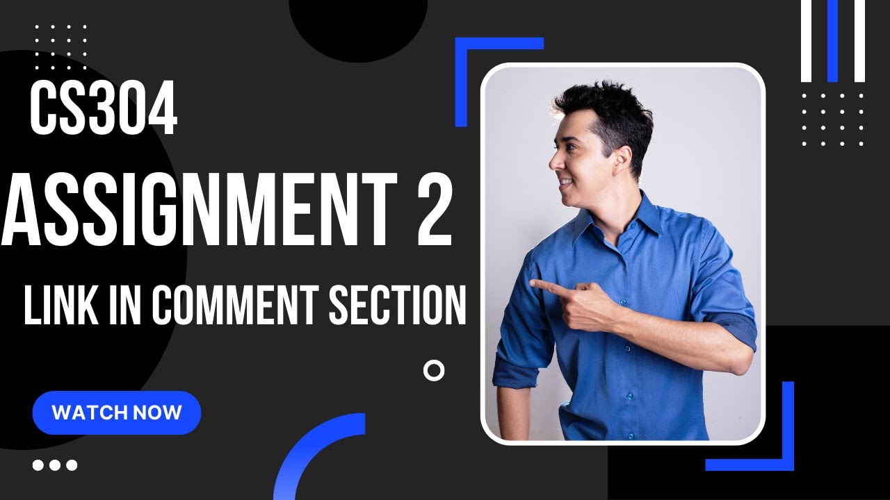 cs304 Assignment 2 ,Spring 2022|Don't copy |