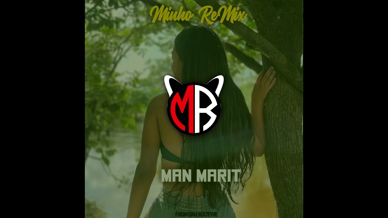Man_Marit-_-[Minho ReMix] 🇵🇬 2025 (128k)