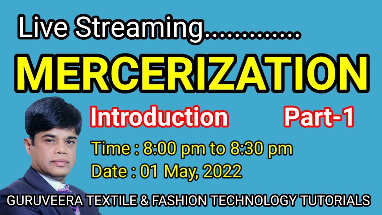 Mercerization - Introduction, Part-1