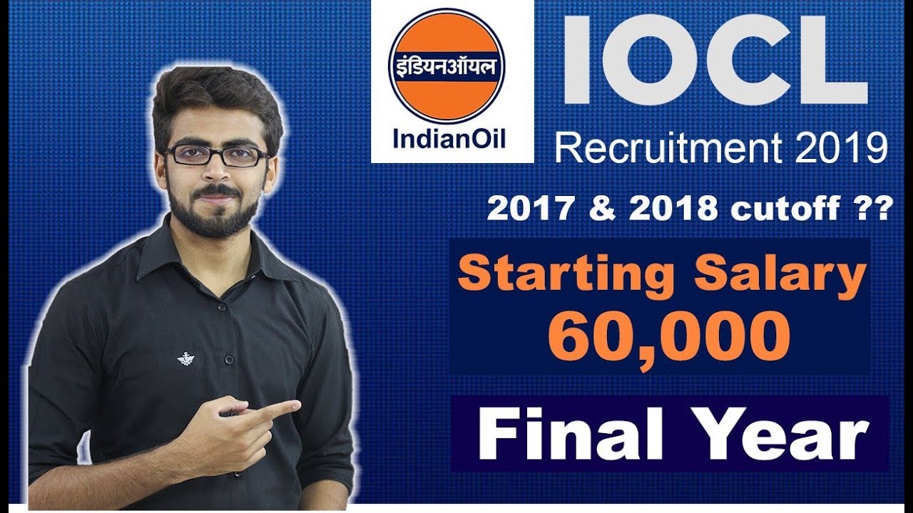 IOCL Recruitment 2019 |  SALARY ₹ 60,000 😮😮 | Final Year can Apply | Latest PSU Job Updates