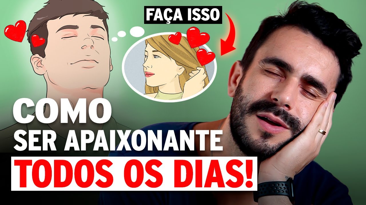 Como ser APAIXONANTE TODOS os dias! | Ítalo Ventura (13/100)