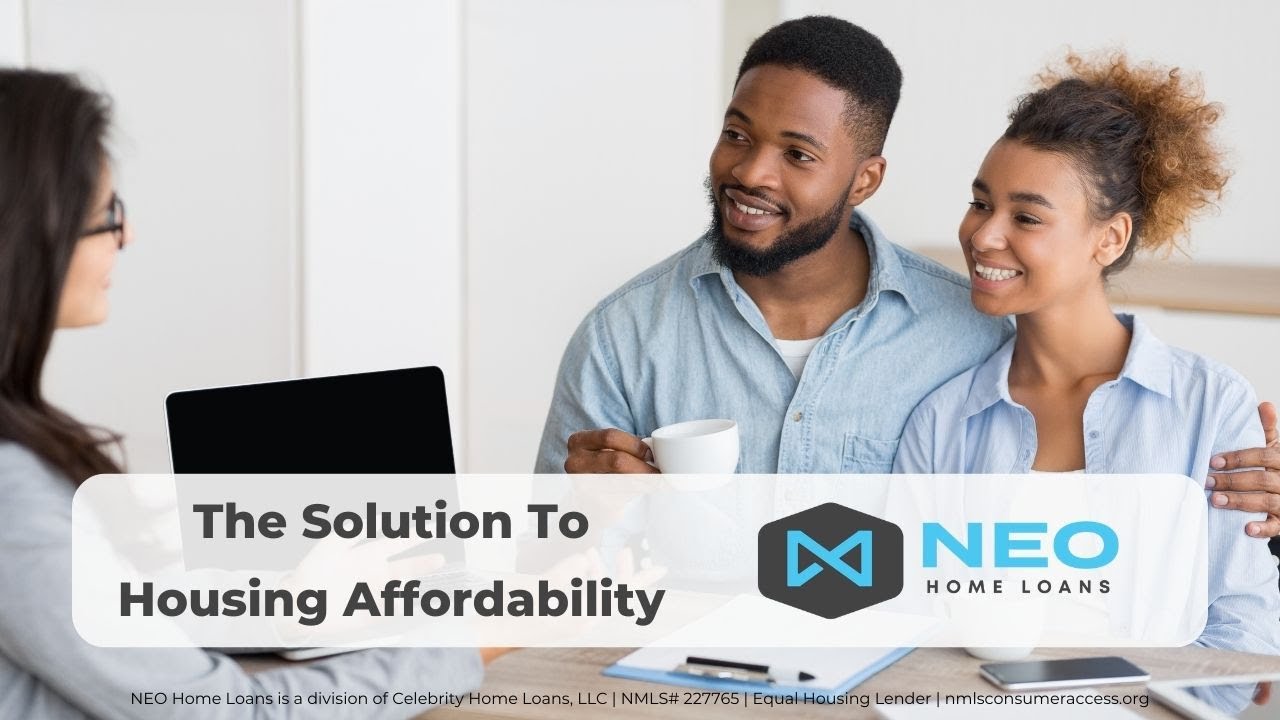 The Solution To Housing Affordability | NEO Home Loans