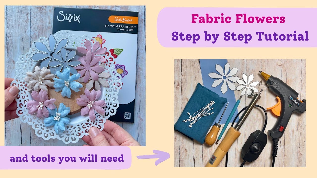 How to make Fabric Flowers- step by step tutorial and what tools to use with @sizzix & @VickiBoutin 