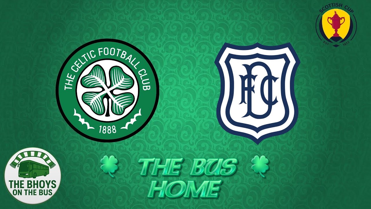 THE BUS HOME // CELTIC 2-1 DUNDEE (SCOTTISH CUP) POST MATCH SHOW // 7 FEBRUARY 2026