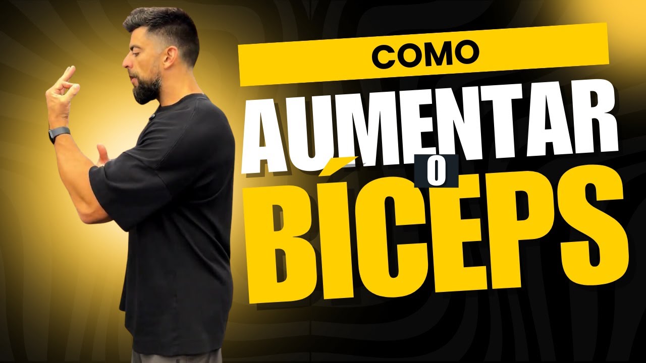 Como aumentar o bíceps?