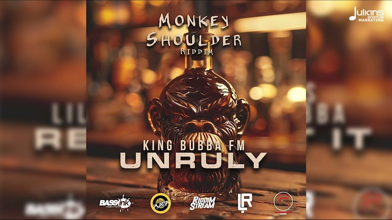 King Bubba FM - Unruly (Monkey Shoulder Riddim) | Barbados