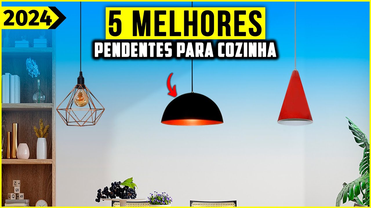 Os 5 Melhores Pendentes Para Cozinha/ Pendente Cozinha Em 2024!